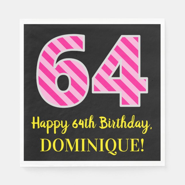 Fun Pink Stripes "64"; Happy 64th Birthday; Name Napkin (Front)