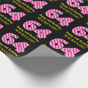Fun Pink Stripes "64"; Happy 64th Birthday; Name Wrapping Paper