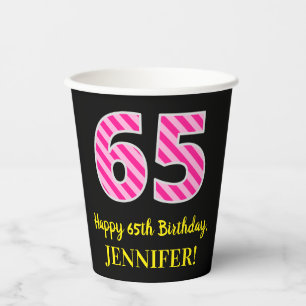 Fun Pink Stripes “65”: Happy 65th Birthday + Name Paper Cups