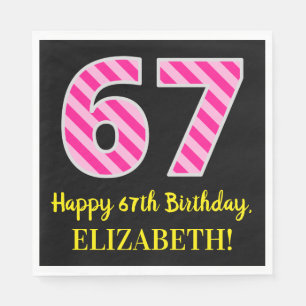 Fun Pink Stripes "67"; Happy 67th Birthday; Name Napkin