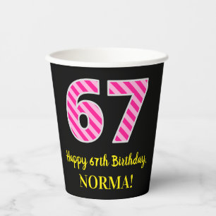 Fun Pink Stripes “67”: Happy 67th Birthday + Name Paper Cups