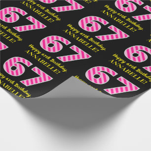 Fun Pink Stripes "67"; Happy 67th Birthday; Name Wrapping Paper