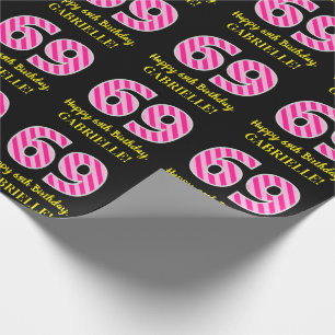 Fun Pink Stripes "69"; Happy 69th Birthday; Name Wrapping Paper