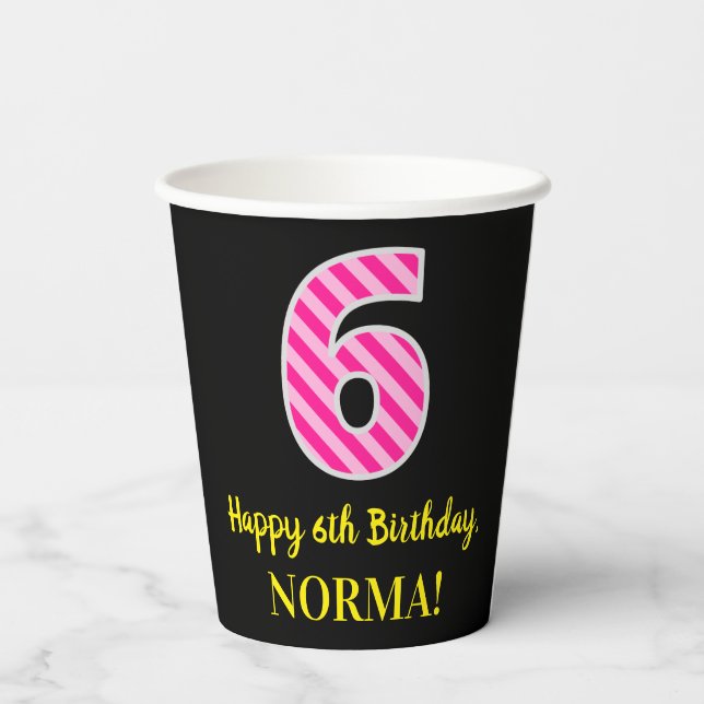 Fun Pink Stripes “6”: Happy 6th Birthday + Name Paper Cups (Back)