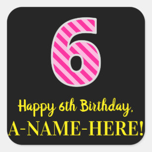 Fun Pink Stripes “6”: Happy 6th Birthday + Name Square Sticker