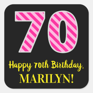 Fun Pink Stripes “70”: Happy 70th Birthday + Name Square Sticker
