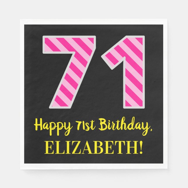 Fun Pink Stripes "71"; Happy 71st Birthday; Name Napkin (Front)