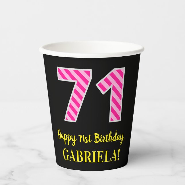 Fun Pink Stripes “71”: Happy 71st Birthday + Name Paper Cups (Front)