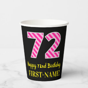 Fun Pink Stripes “72”: Happy 72nd Birthday + Name Paper Cups