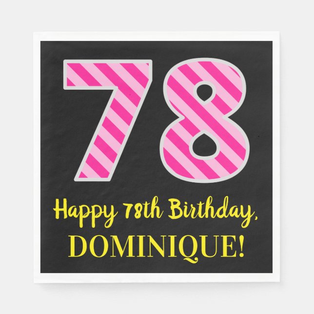 Fun Pink Stripes "78"; Happy 78th Birthday; Name Napkin (Front)