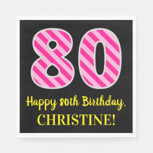 Fun Pink Stripes "80"; Happy 80th Birthday; Name Napkin