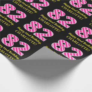 Fun Pink Stripes "82"; Happy 82nd Birthday; Name Wrapping Paper