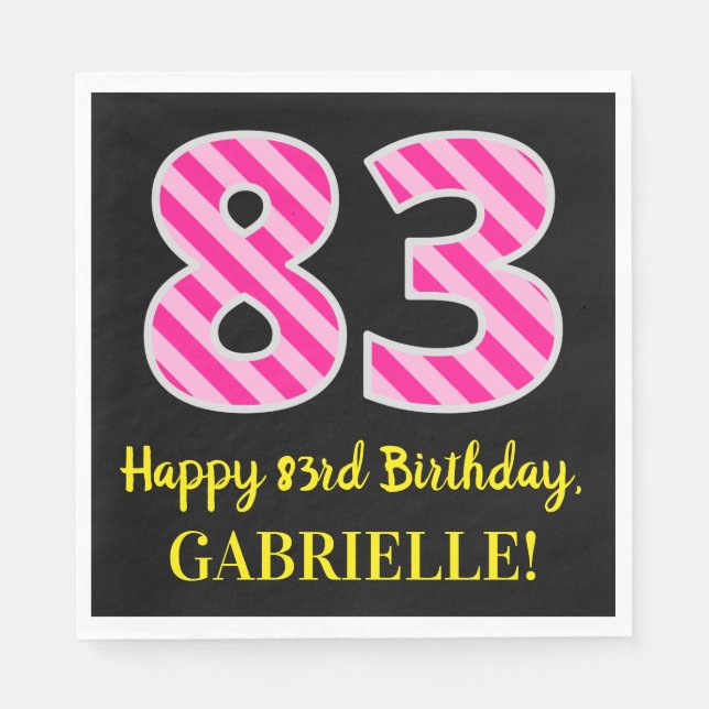 Fun Pink Stripes "83"; Happy 83rd Birthday; Name Napkin (Front)