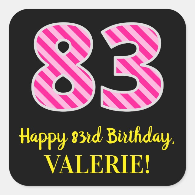 Fun Pink Stripes “83”: Happy 83rd Birthday + Name Square Sticker (Front)