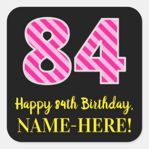 Fun Pink Stripes “84”: Happy 84th Birthday + Name Square Sticker