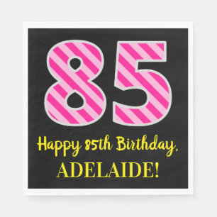 Fun Pink Stripes "85"; Happy 85th Birthday; Name Napkin