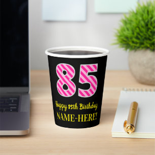Fun Pink Stripes “85”: Happy 85th Birthday + Name Paper Cups