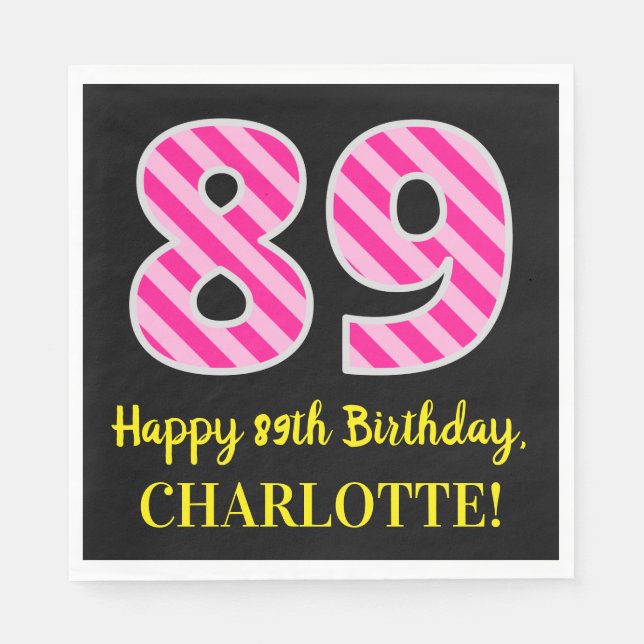 Fun Pink Stripes "89"; Happy 89th Birthday; Name Napkin (Front)