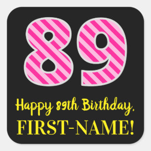 Fun Pink Stripes “89”: Happy 89th Birthday + Name Square Sticker