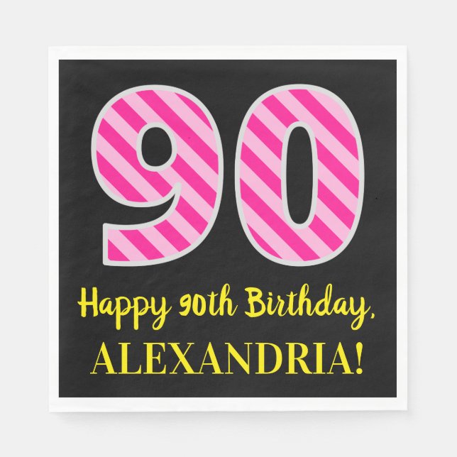 Fun Pink Stripes "90"; Happy 90th Birthday; Name Napkin (Front)