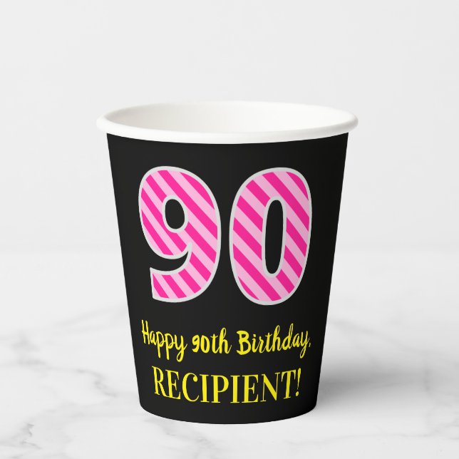 Fun Pink Stripes “90”: Happy 90th Birthday + Name Paper Cups (Front)