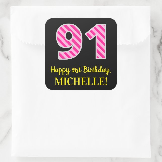 Fun Pink Stripes “91”: Happy 91st Birthday + Name Square Sticker (Bag)