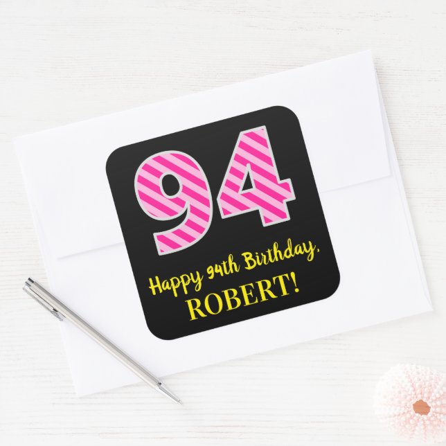 Fun Pink Stripes “94”: Happy 94th Birthday + Name Square Sticker (Envelope)