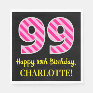 Fun Pink Stripes "99"; Happy 99th Birthday; Name Napkin