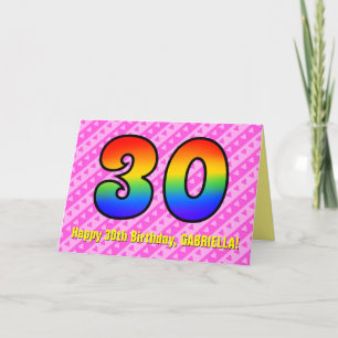 Fun Pink Stripes, Hearts, Rainbow # 30th Birthday Card