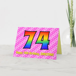 Fun Pink Stripes, Hearts, Rainbow # 74th Birthday Card