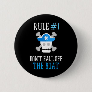 Fun Pirate Rules Don't Fall Off The Boat Men Women 6 Cm Round Badge