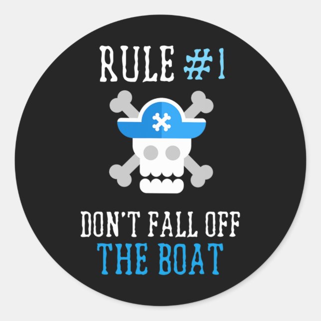 Fun Pirate Rules Don't Fall Off The Boat Men Women Classic Round Sticker (Front)