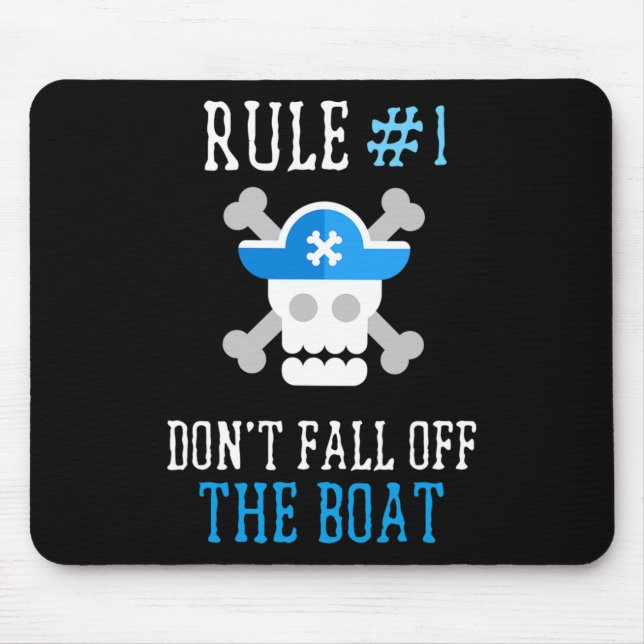 Fun Pirate Rules Don't Fall Off The Boat Men Women Mouse Mat (Front)