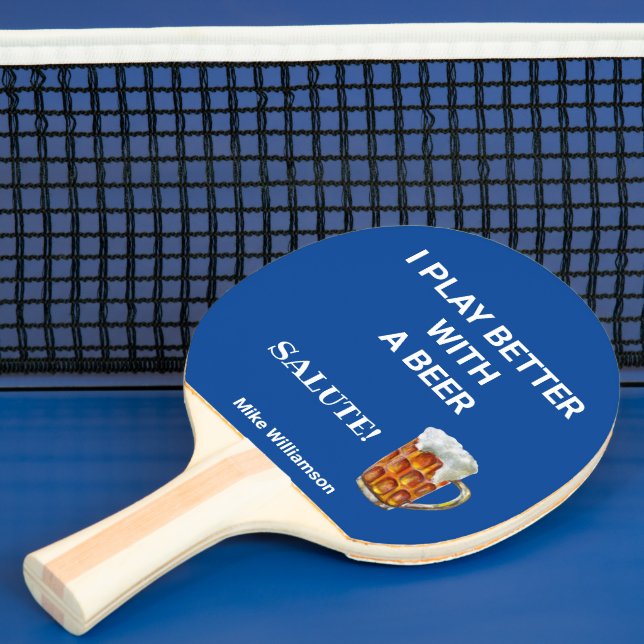 Fun Play Better with a Beer Message Name Ping Pong Paddle (Insitu)