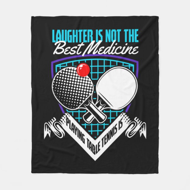 Fun Play Tennis Best Medicine Playing Table Tennis Fleece Blanket (Front)