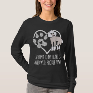 Fun Poodle Dog Lover Gifts Women Cute Meme Saying T-Shirt