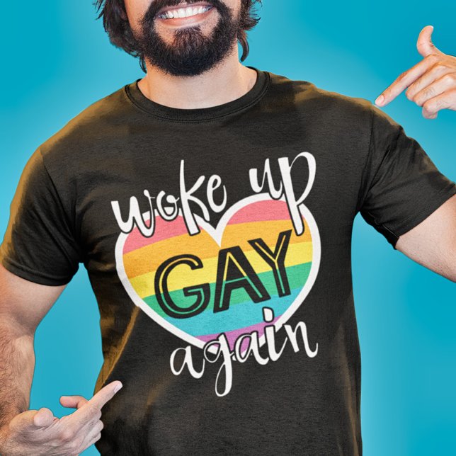 Fun pride month lgbt woke up gay again T-Shirt (Creator Uploaded)