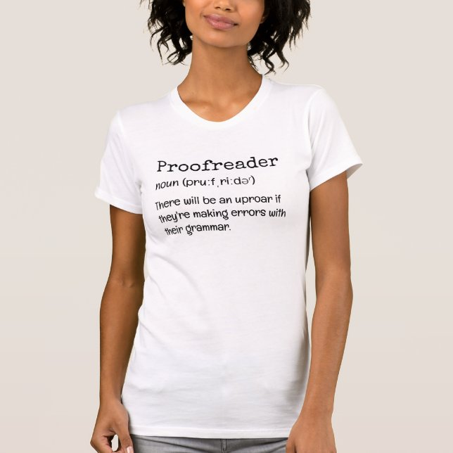 Fun PROOFREADER Definition There They're Their T-Shirt (Front)