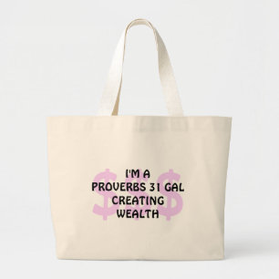 Fun PROVERBS 31 GAL CREATING WEALTH Christian Larg Large Tote Bag