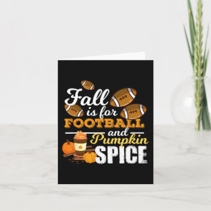 Fun Pumpkin Spice Quote Gift Fall Is For Football Card