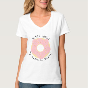 Fun pun cute DONUT Pink T-Shirt