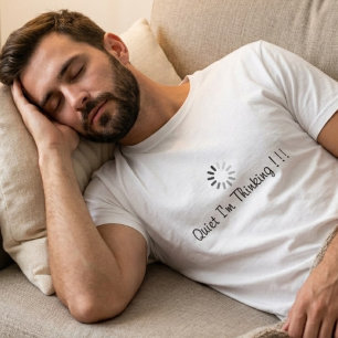 Fun Quiet I'm Thinking Black Typography T-Shirt