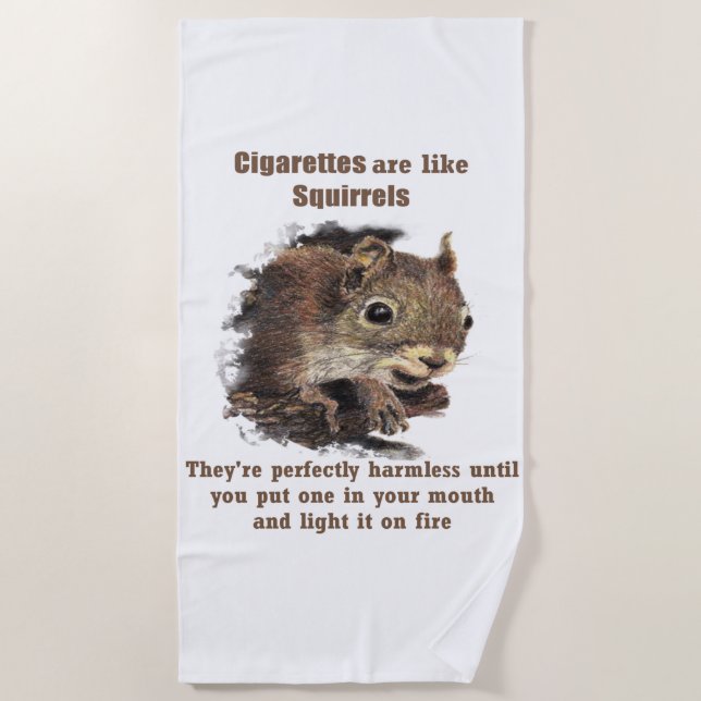 Fun Quit Anti-Smoking Motivational Quote Squirrel Beach Towel (Front)