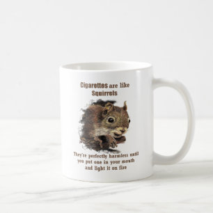Fun Quit Anti-Smoking Motivational Quote Squirrel Coffee Mug