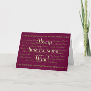 Fun Quote "Always time for wine" Wine Birthday Card