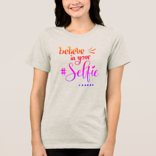 Fun Quote Believe In Your Selfie purple Script Tri-Blend Shirt