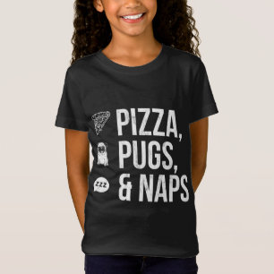 Fun Quote Pizza Pugs and Naps T-Shirt