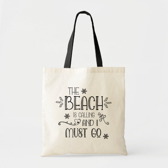 Fun Quote The Beach Is Calling I Must Go Tote Bag (Front)