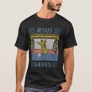 FUN RELIGIOUS SHIRT JESUS SAVES THE GOAL SOCCER GO