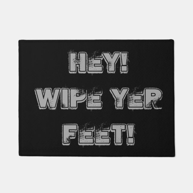 fun reminder to wipe your feet slogan  doormat (Front)